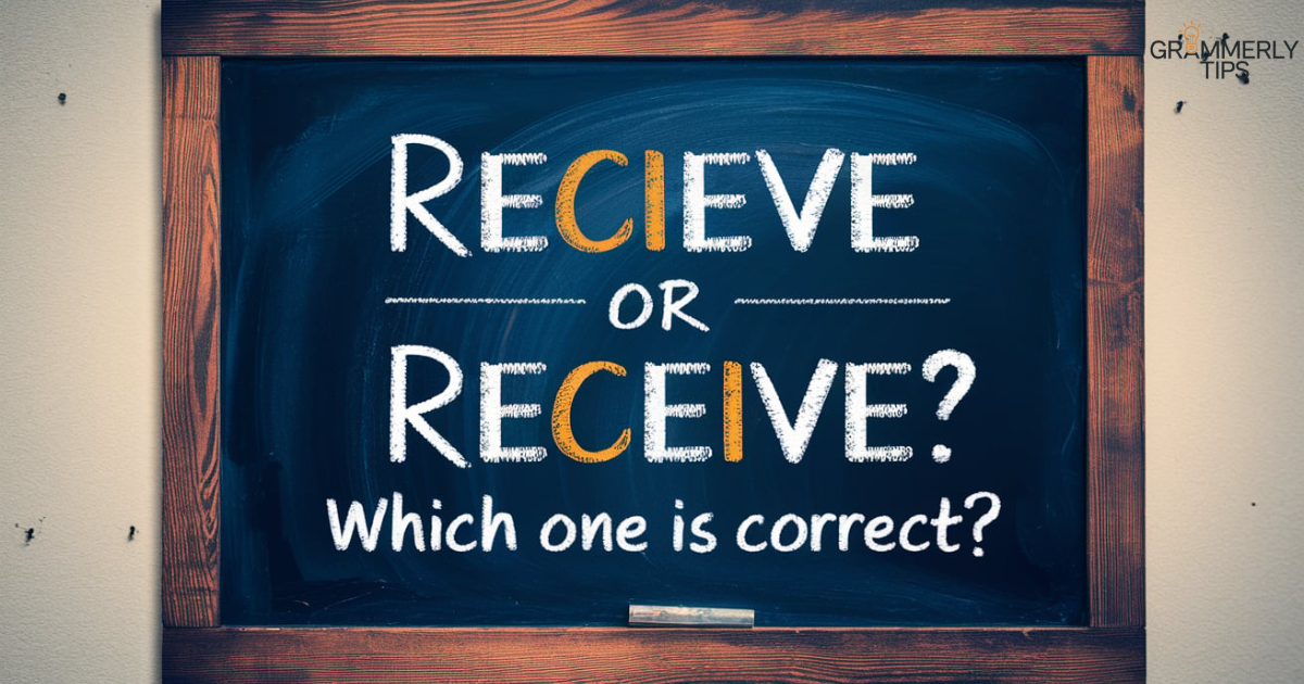 Recieve or Receive