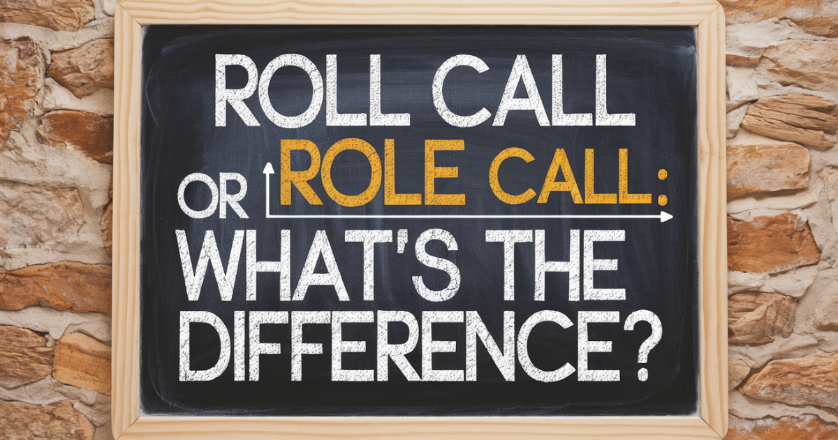 Roll Call Or Role Call